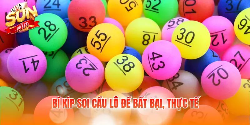 Bí kíp soi cầu lô đề bất bại, thực tế