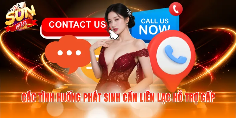 Các tình huống phát sinh cần liên lạc hỗ trợ gấp
