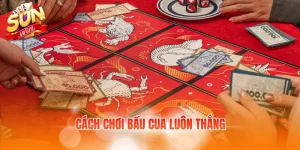 cách chơi bầu cua luôn thắng