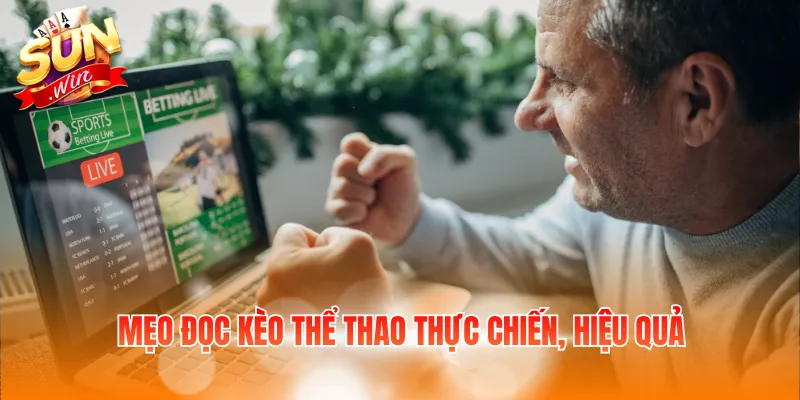 Mẹo đọc kèo thể thao thực chiến, hiệu quả