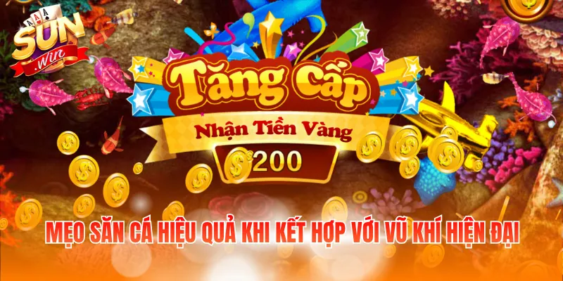 Mẹo săn cá hiệu quả khi kết hợp với vũ khí hiện đại