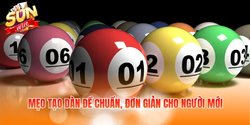 Mẹo tạo dàn đề chuẩn, đơn giản cho người mới