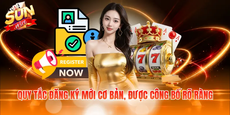 Quy tắc đăng ký mới cơ bản, được công bố rõ ràng
