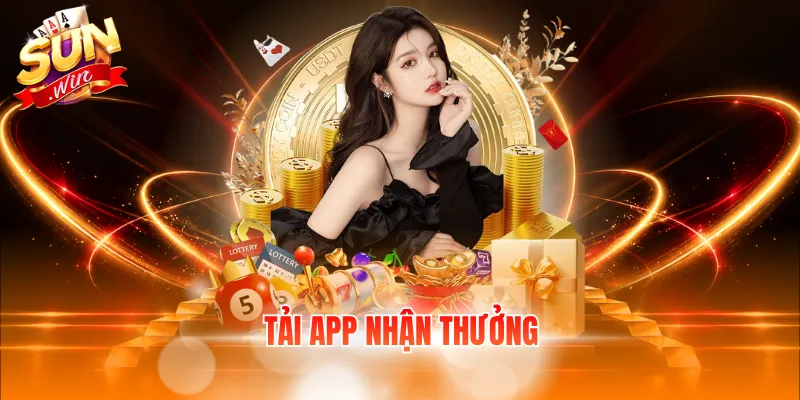 tải app nhận thưởng